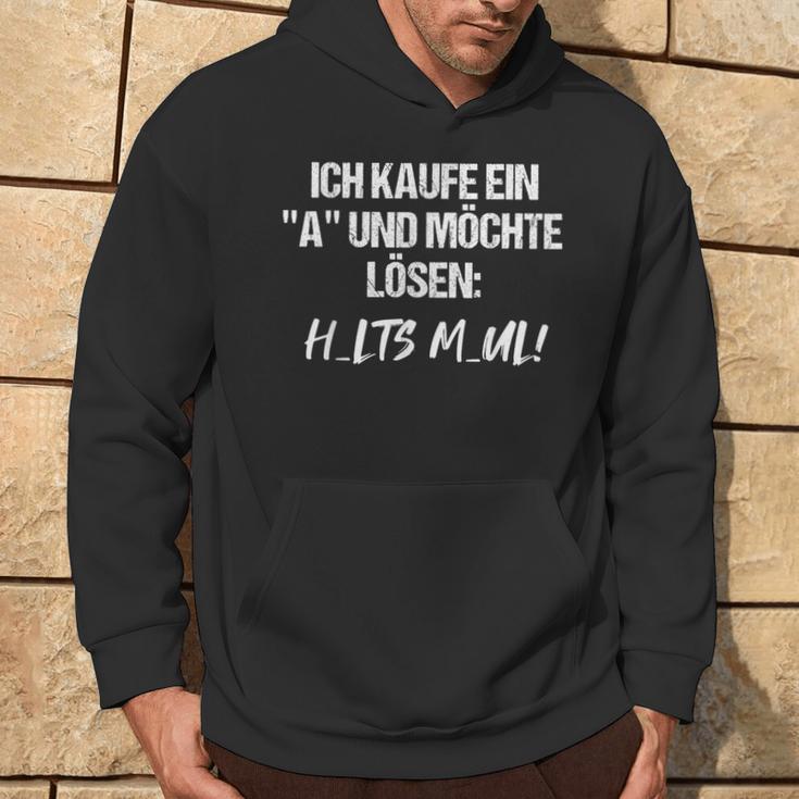 Statement Ich Kaufe Ein A Und Möchte Löen I Buy A 'A' And Want To Solve It Kapuzenpullover Lebensstil