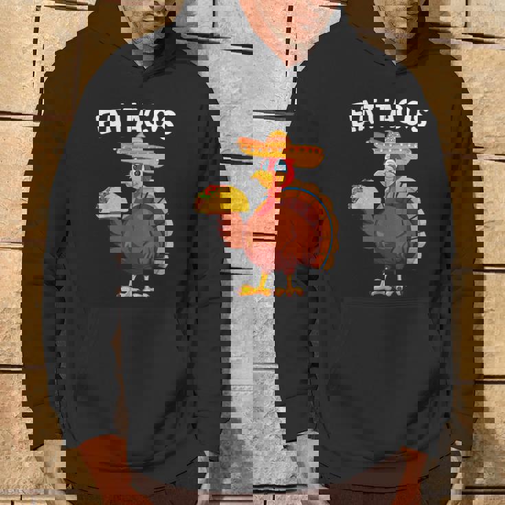 Thanksgiving Turkey Eat Tacos Mexican Thanksgiving Hoodie Lifestyle