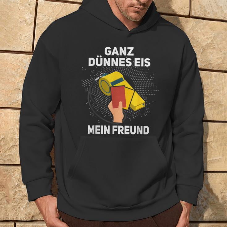 Ganz Thin Ice My Friend Schiri Referee S Kapuzenpullover Lebensstil