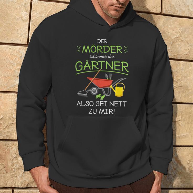 Garten Outfit Der Mörder Ist Immer Der Gärtner Kapuzenpullover Lebensstil