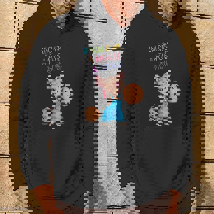 If You Give A Mouse A Cookie Hoodie Lifestyle