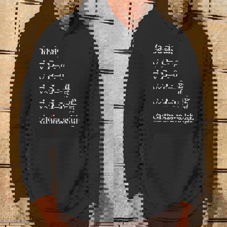 God Said Maxwell Equations And There Was Light Math Felpa con cappuccio Estilo de vida