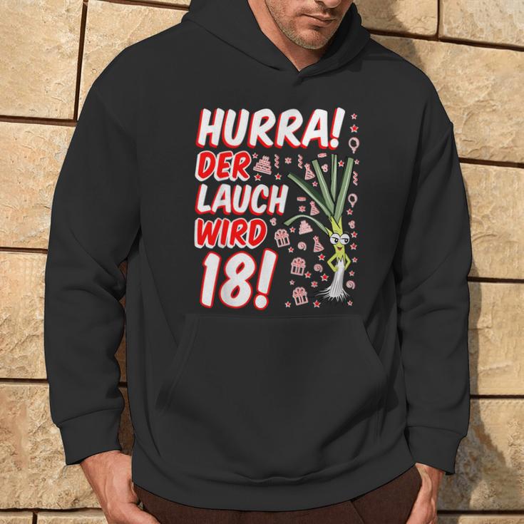 Hurra Der Lauch Wird 18 18Th Birthday 18Th Honourful Fun Kapuzenpullover Lebensstil