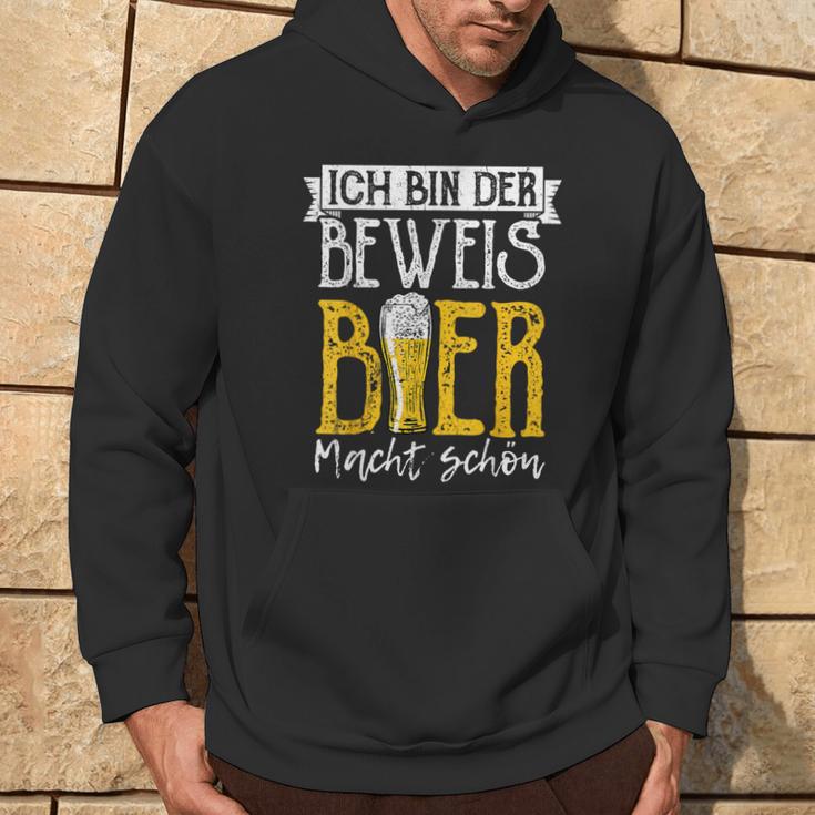 Ich Bin Der Beweis Bier Macht Schön Sauftour Biertrinker German Kapuzenpullover Lebensstil