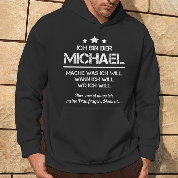 Ich Bin Der Michael Mache Was Ich Will Wann Ich Will Kapuzenpullover Lebensstil