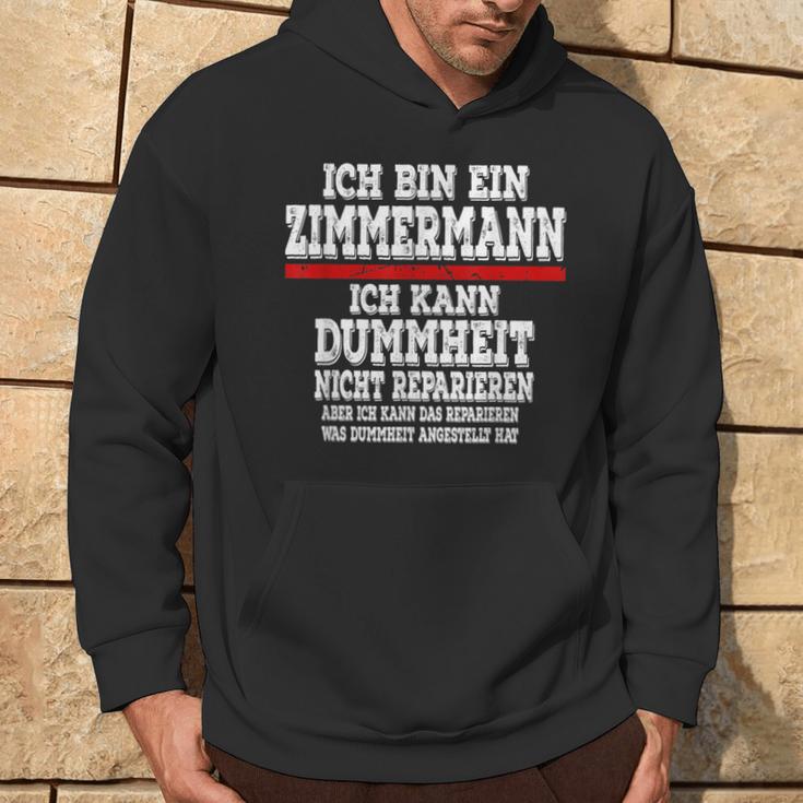 Ich Bin Ein Zimmermann Ich Kann Dummheit Nicht Reparieren Kapuzenpullover Lebensstil