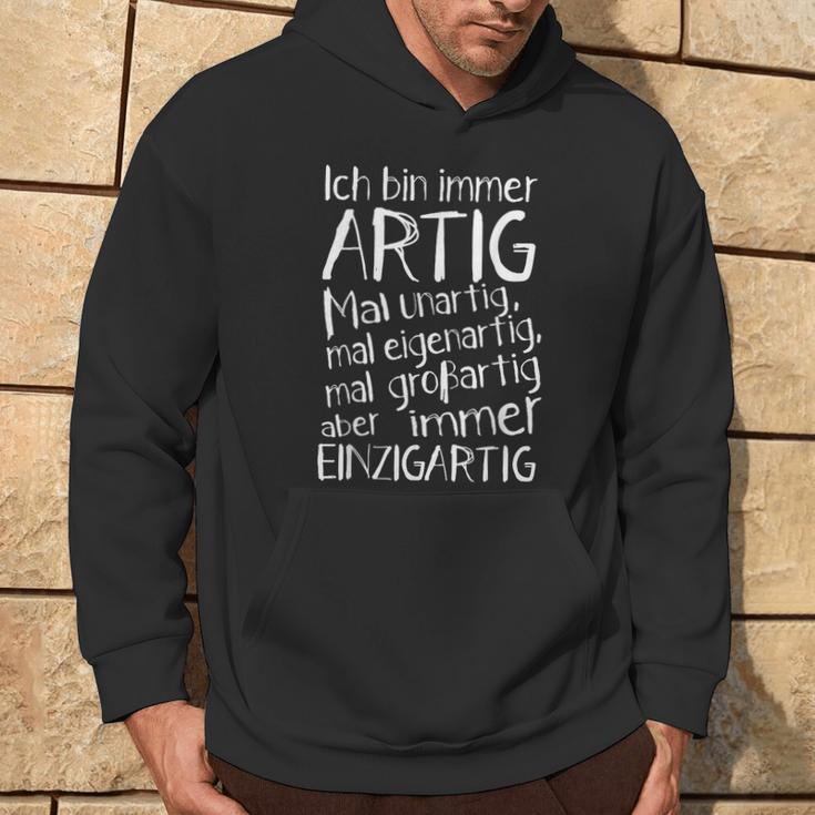 Ich Bin Immer Artig Mal Unartig Mal Eigenartig Mal Großartig Kapuzenpullover Lebensstil