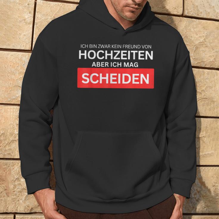 Ich Bin Kein Freundon Hochzeiten Aber Ich Mag Scheiden Kapuzenpullover Lebensstil