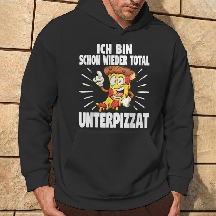 Ich Bin Schon Wieder Total Unterpizzat Pizza Kapuzenpullover Lebensstil