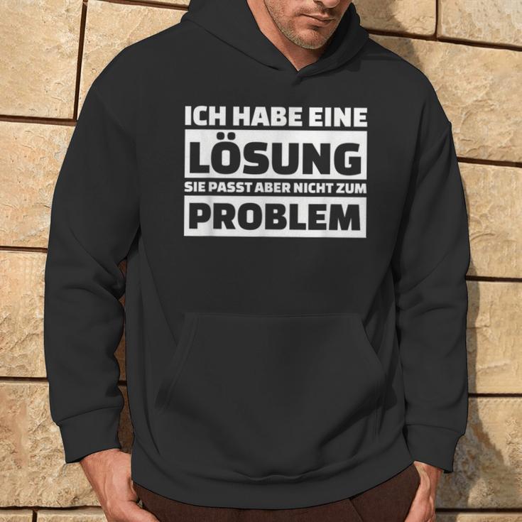 Ich Habe Eine Solution It Doesn't Fit The Problem Kapuzenpullover Lebensstil