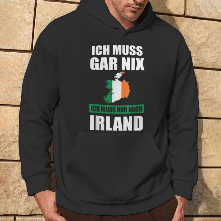 Ich Muss Gar Nix Ich Muss Nur Nach Ireland Kapuzenpullover Lebensstil