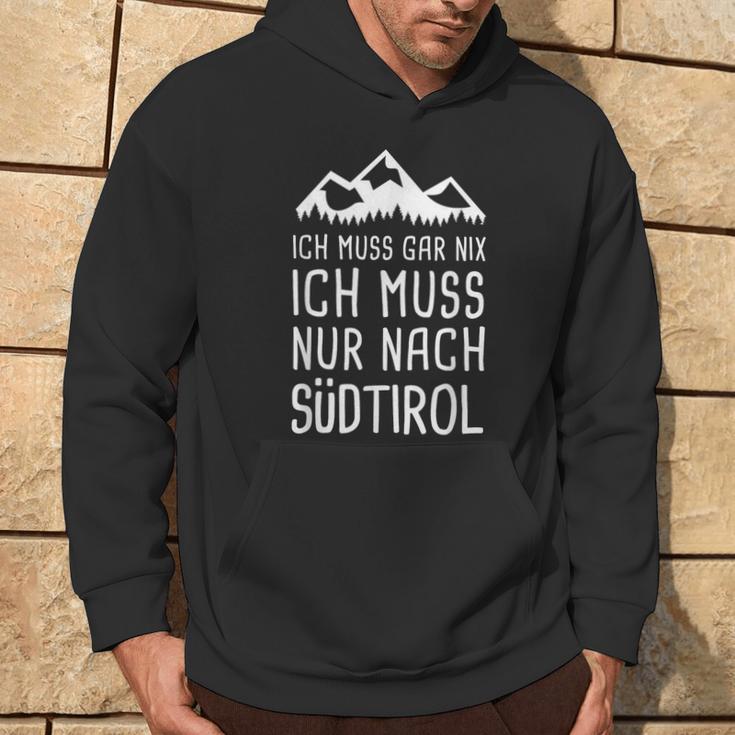 Ich Muss Gar Nix Ich Muss Nur Nach Südtirol Italy Kapuzenpullover Lebensstil