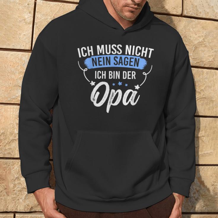 Ich Muss Nicht Sagen Ich Bin Die Opa Ich Muss Nicht Nein S Kapuzenpullover Lebensstil