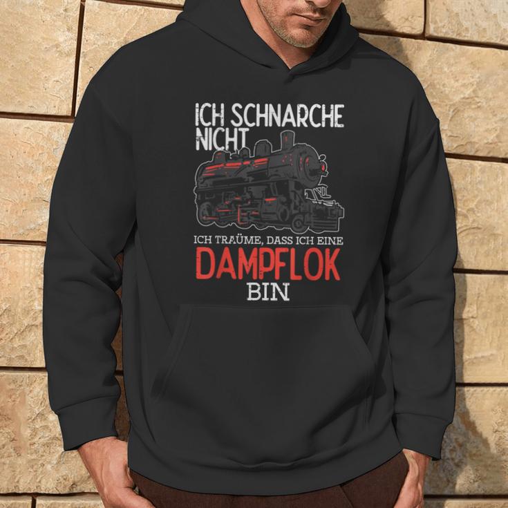 Ich Schnarche Nicht Träume Damplokführer Kapuzenpullover Lebensstil