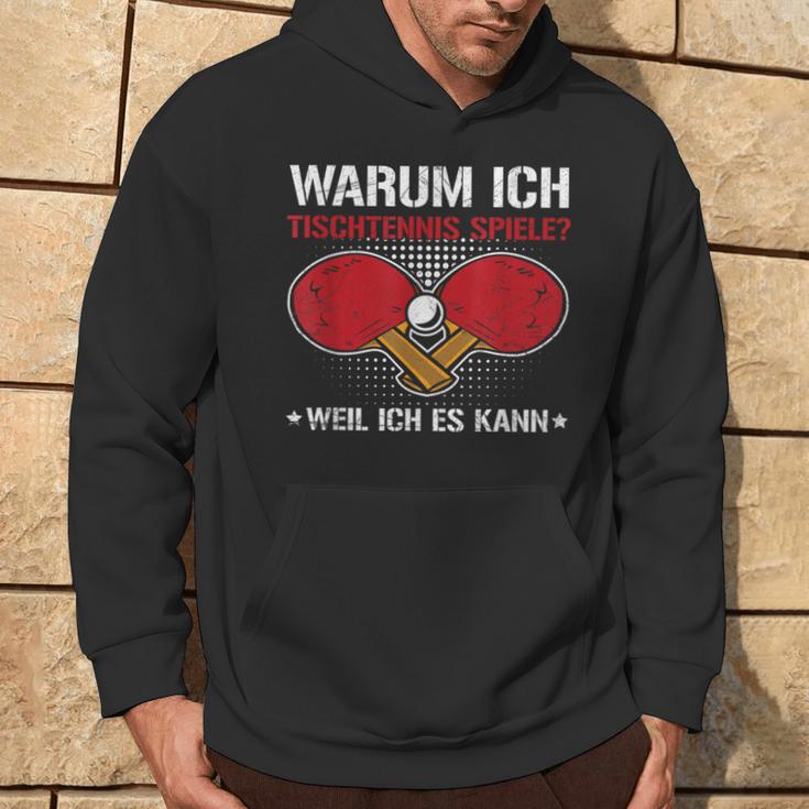 Ich Spiele Table Tennis Weil Ich Es Kann Table Tennis Player Kapuzenpullover Lebensstil