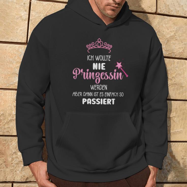 Ich Wollte Nie Prinzessin Werden Ich Wollte Nie Prinzessin Wer S Kapuzenpullover Lebensstil