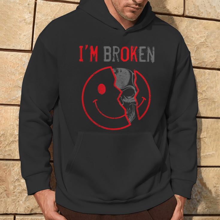 I'm Broken I'm Ok I'm Broken Kapuzenpullover Lebensstil