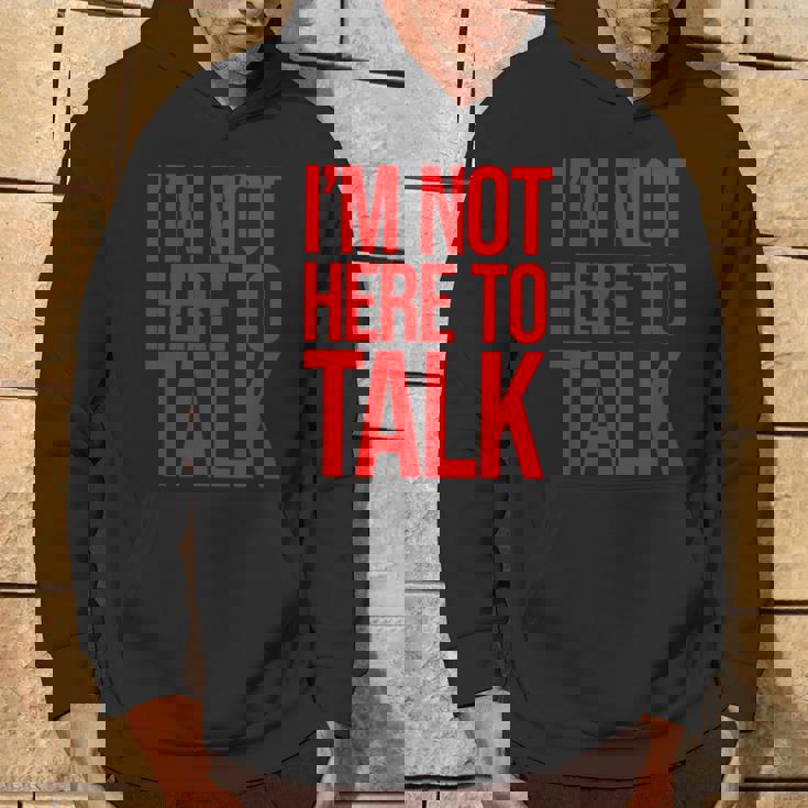 I'm Not Here To Talk X Fitness Pumper Training Fun Felpa con cappuccio Estilo de vida