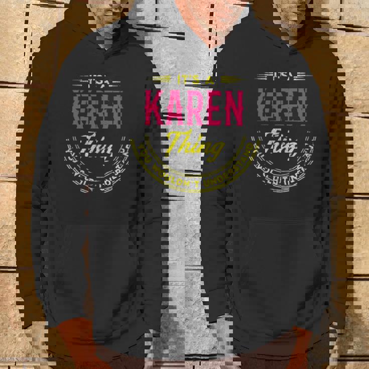 It's A Karen Thing You Wouldn't Understand Personalized Name With Name Printed Karen 2 Hoodie Lifestyle