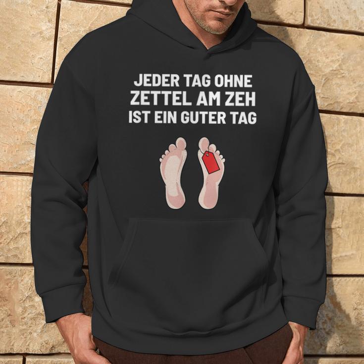 Jeder Tag Ohne Zettel Am Zeh Ist Ein Guter Lustig Positive Every Day Without Kapuzenpullover Lebensstil