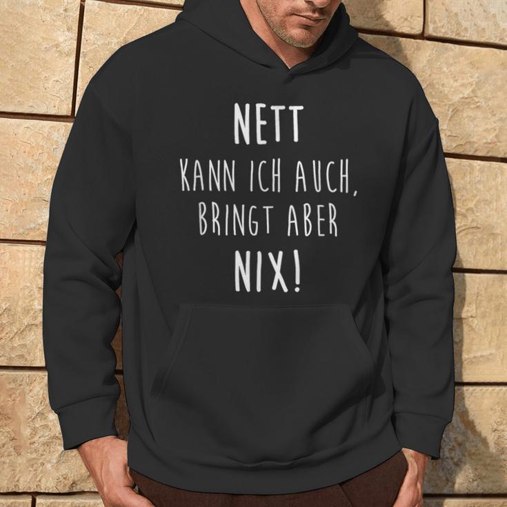 Joke Nett Kann Ich Auch Bringt Aber Nix Humor Kapuzenpullover Lebensstil