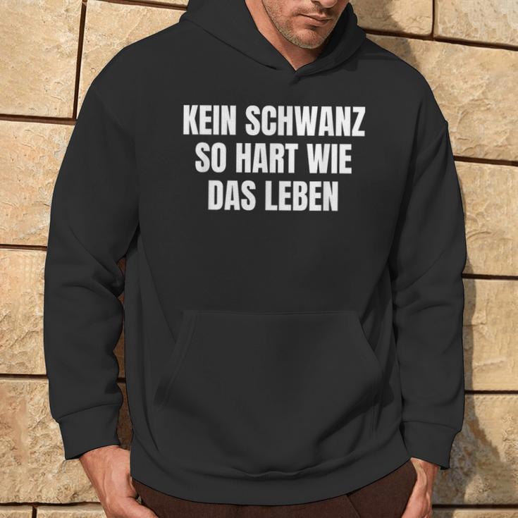 Kein Schwanz So Hart Wie Das Leben Kapuzenpullover Lebensstil