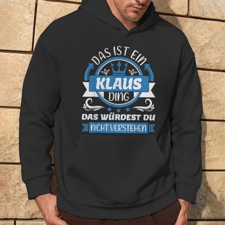 Klaus Name First Name Day Das Ist Ein Klaus Ding Kapuzenpullover Lebensstil