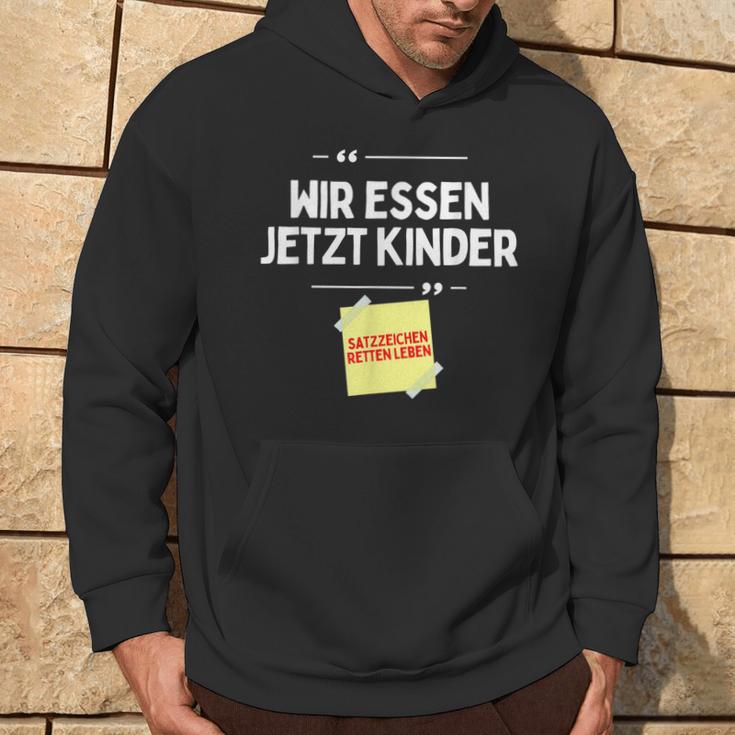 Komm Wir Essen Kinder Punctuation Mark Comma Sayings Kapuzenpullover Lebensstil