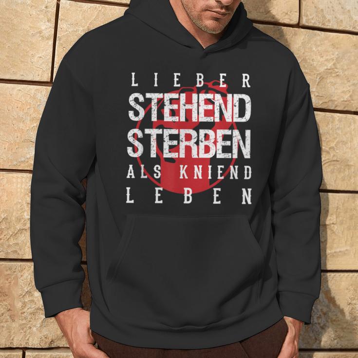 Lieber Stehben Als Kniend Leben Lieber Kapuzenpullover Lebensstil