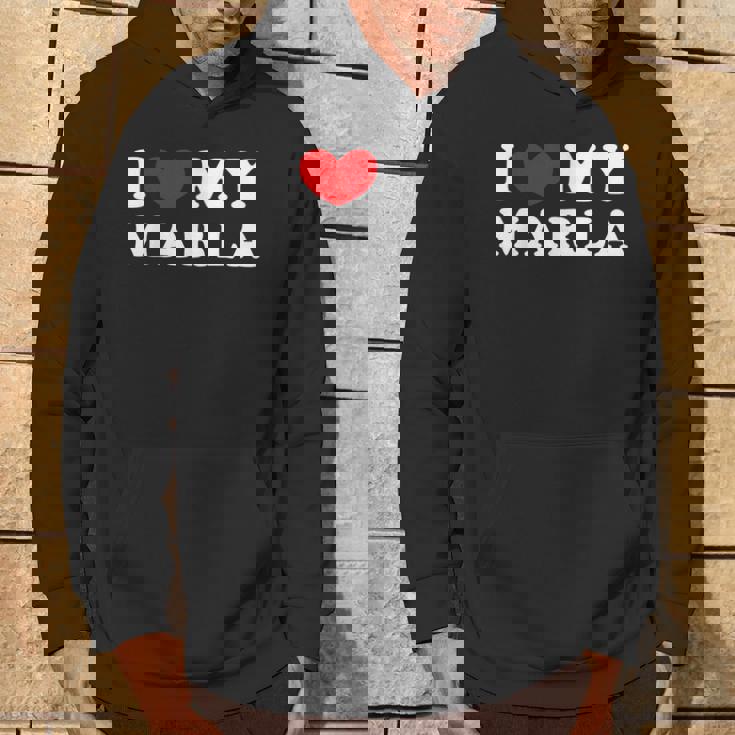 I Love My Marla I Heart My Marla Hoodie Lifestyle
