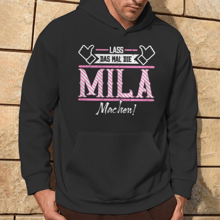 Mila Lass Das Die Mila Machen First Name S Kapuzenpullover Lebensstil