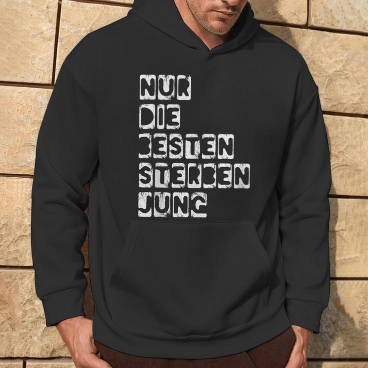 Nur Die Besten Sterben Jung Kapuzenpullover Lebensstil