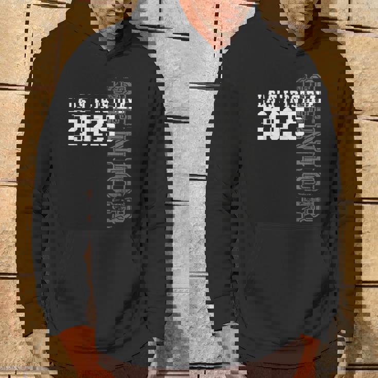 Senior 2025 Graduation My Last First Day Of Class Of 2025 Hoodie Lifestyle