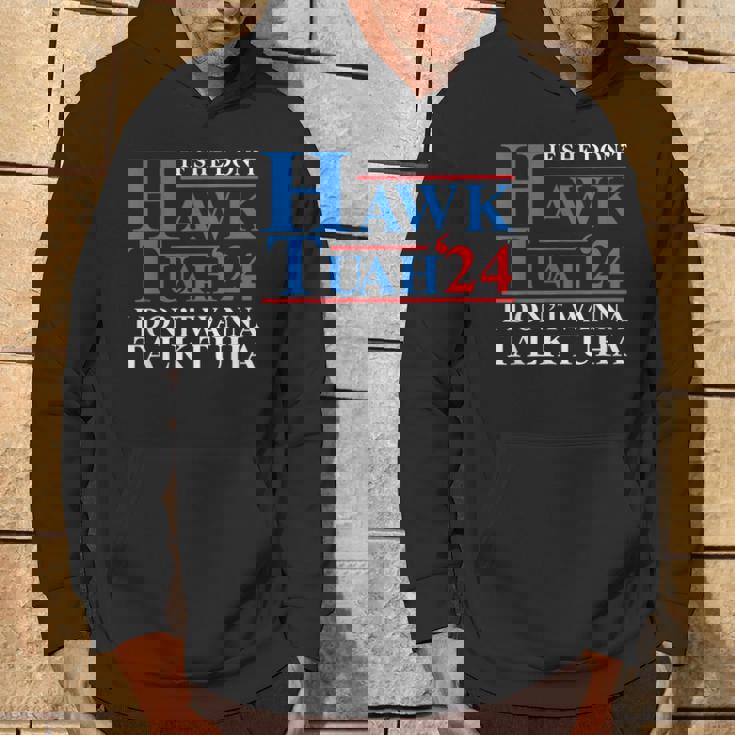 If She Dont Hawk Tuah I Dont Wanna Talk Tuha Meme Hawktuah Hoodie Lifestyle