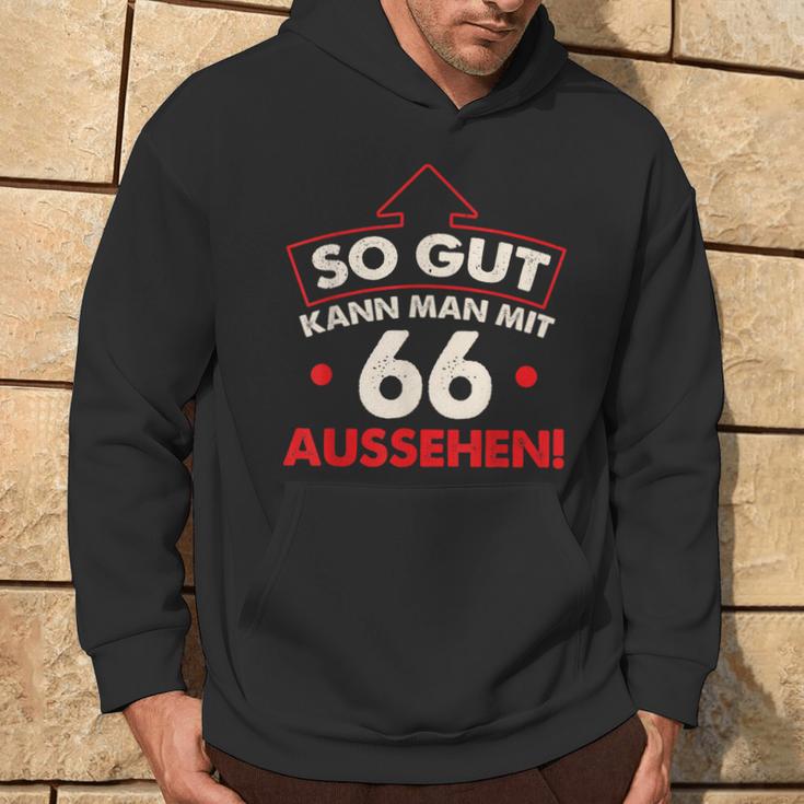 So Gut Kann Man Mit 66 Jahren Sehen Birthday Kapuzenpullover Lebensstil