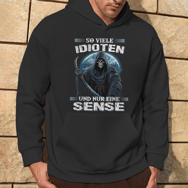 Soviele Idioten Und Nur Eine Sense Sarcasmus Reaper Kapuzenpullover Lebensstil