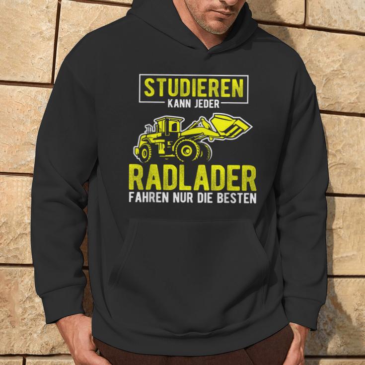 Studier Kann Jeder Radlader Fahren Nur Die Beste S Kapuzenpullover Lebensstil