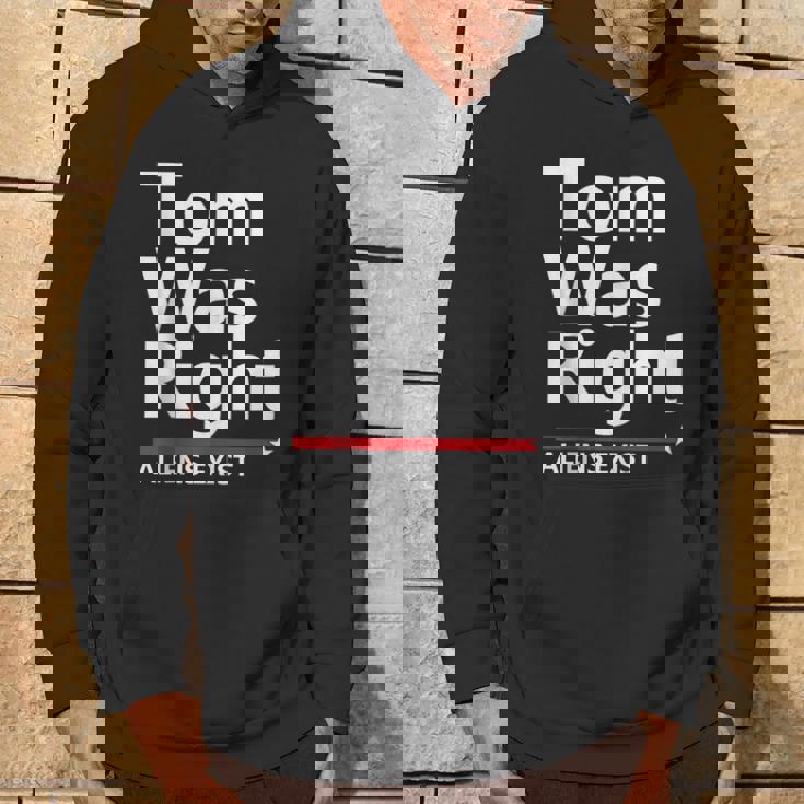 Tom Was Right Aliens Exist Hoodie Lifestyle