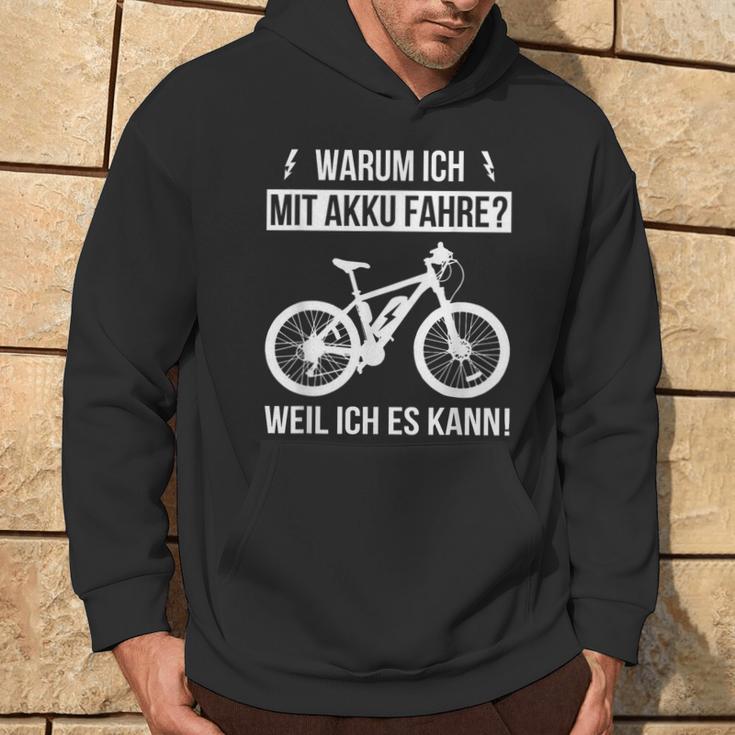 Warum Ich Mit Akku Fahre Weil Ich Es Kann E-Bicycle Kapuzenpullover Lebensstil