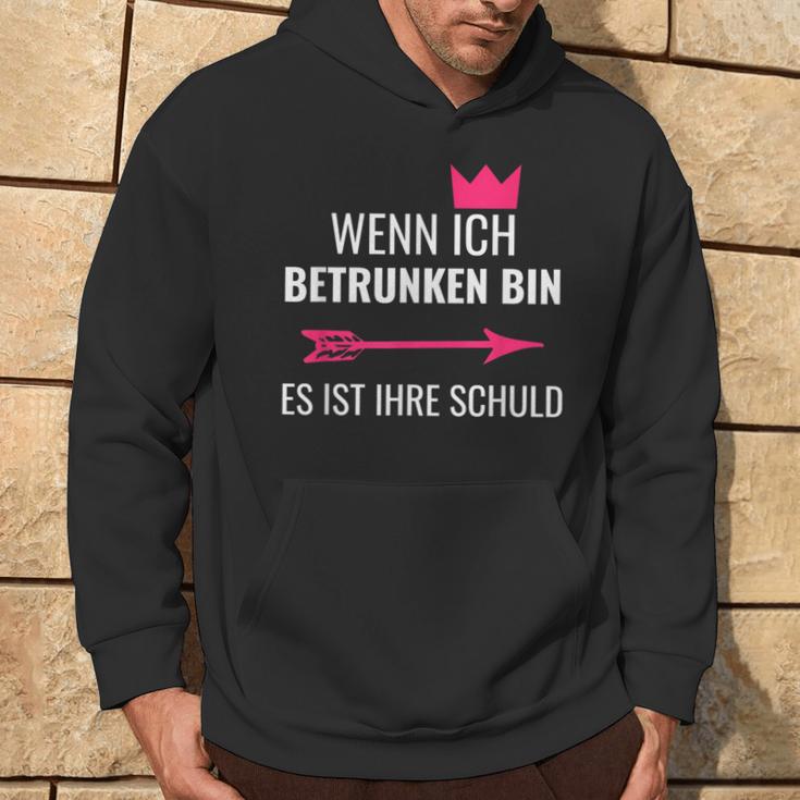 Wenn Ich Betrunken Bin Es Ist Ihre Schuld Festival Party Kapuzenpullover Lebensstil