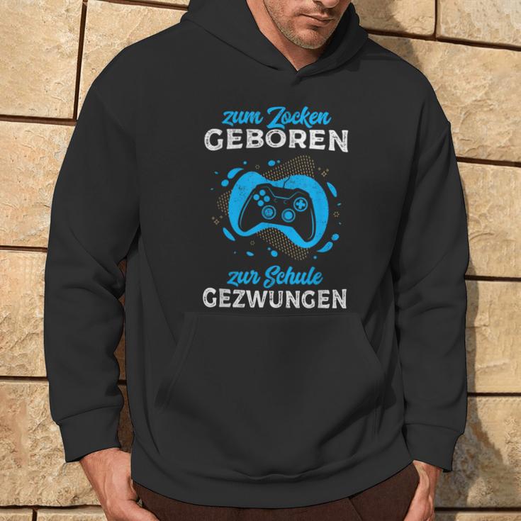 Zum Zocken Geboren Zur Schule Gezwungen Gamer Half Sleeve Kapuzenpullover Lebensstil