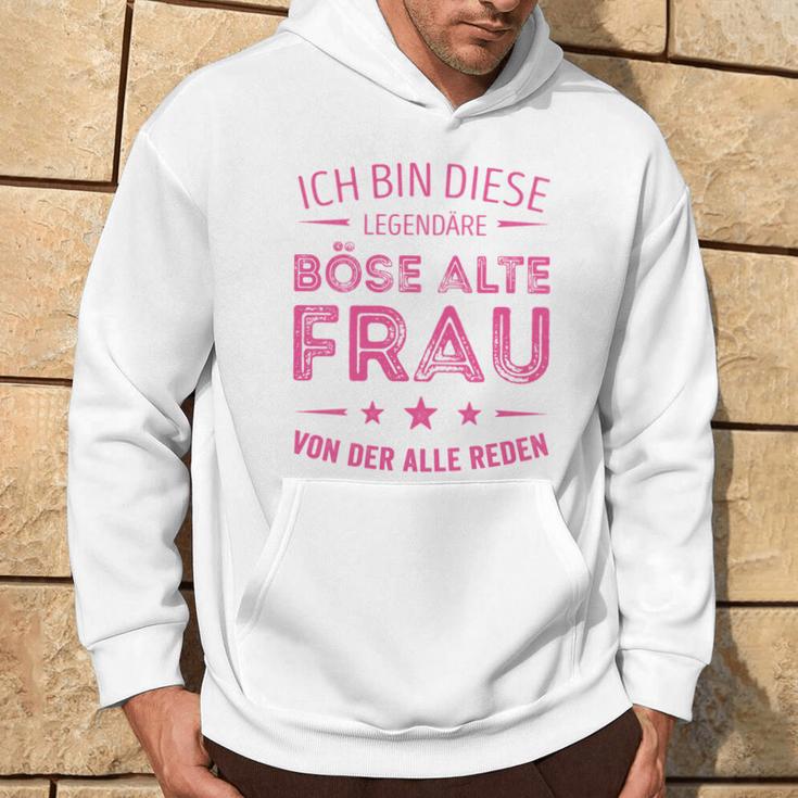 Ich Bin Dieser Legendary Evil Alte Frauon Der Alle Reden Long-Sleeved Kapuzenpullover Lebensstil