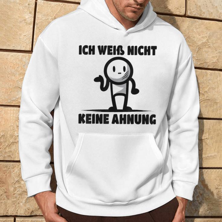 Ich Weiß Nicht Keine Ahnung Kapuzenpullover Lebensstil