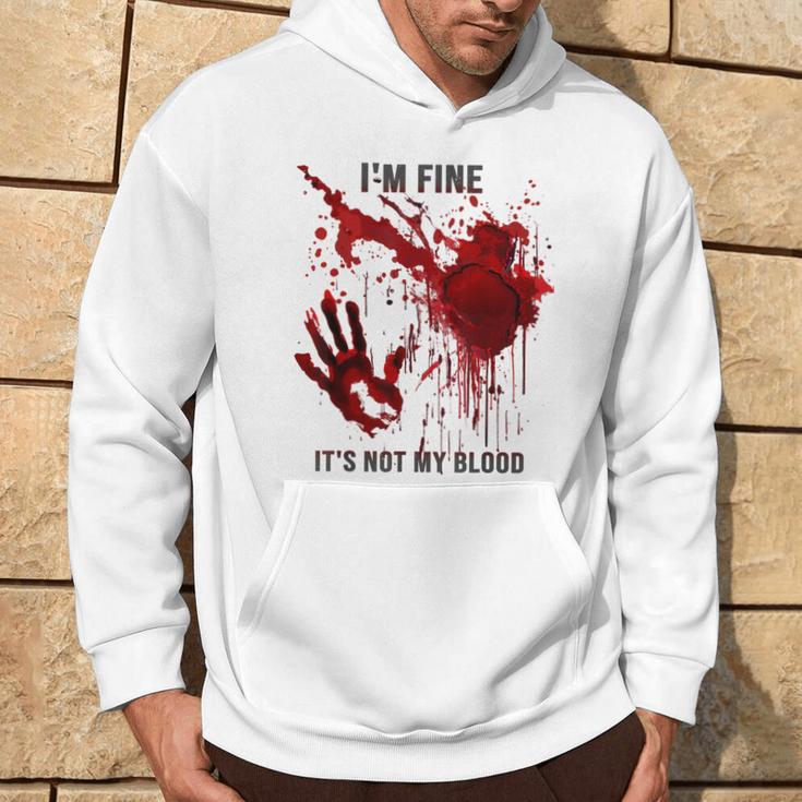 I'm Fine It's Not My Blood Bloody Blood Stained Hoodie - Thegiftio