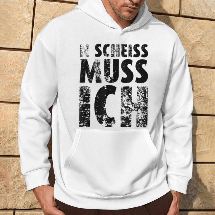 'N Scheiss Muss I'ch Kapuzenpullover Lebensstil