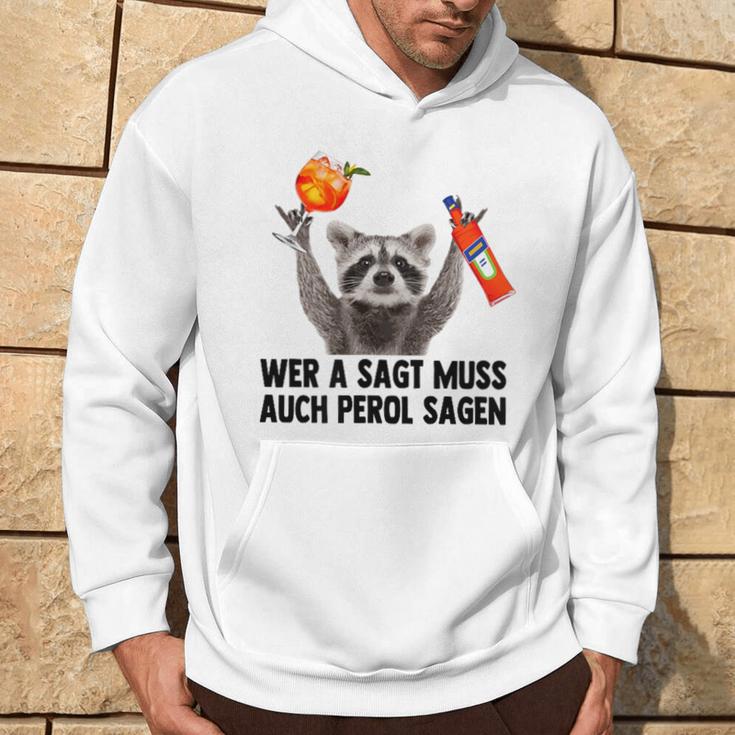 Raccoon Meme Pedro Spritz Wer A Sagt Muss Auch Perol Sagen Kapuzenpullover Lebensstil