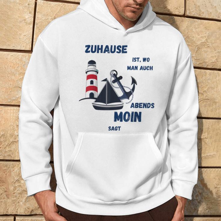 Zuhause Ist Wo Man Auch Abends Moin Sagt Meer Strand Moin Kapuzenpullover Lebensstil