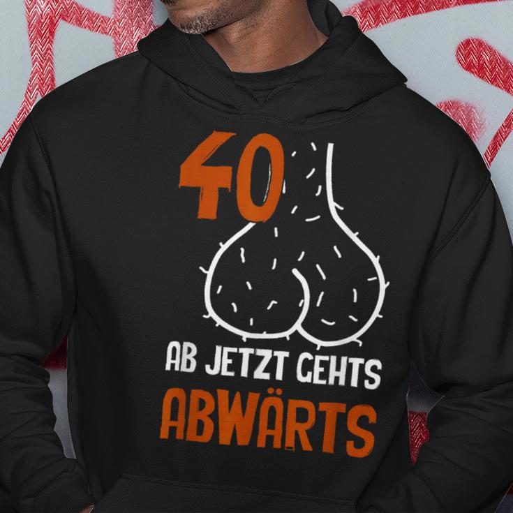 40 Ab Jetzt Gehts Abwärts Birthday Kapuzenpullover Lustige Geschenke