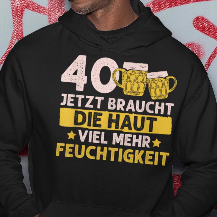 40 Braucht Die Haut Mehr Feuchtigkeit Birthday Kapuzenpullover Lustige Geschenke