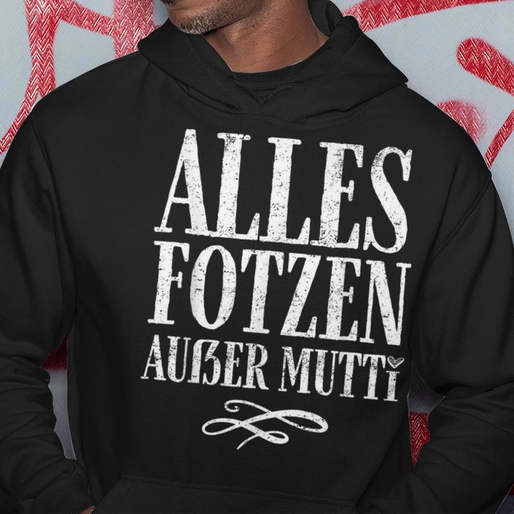 Alles Fotzen Außer Mutti Alles Fotzen Außer Mutti Kapuzenpullover Lustige Geschenke